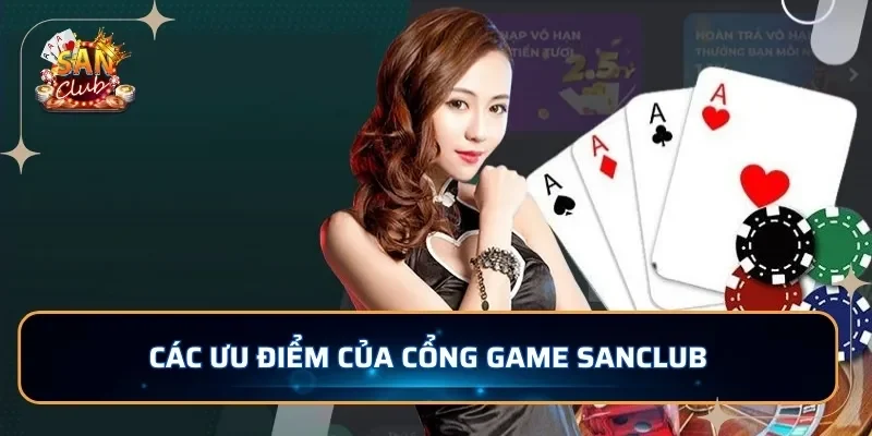 Các ưu điểm của cổng game SANCLUB